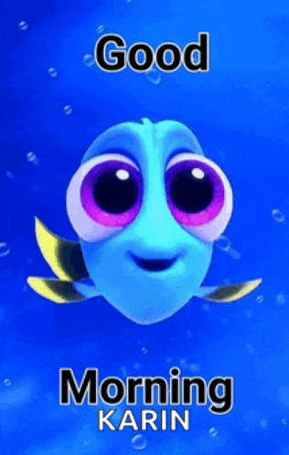 a cartoon fish with big eyes is swimming in the ocean and says good morning karin