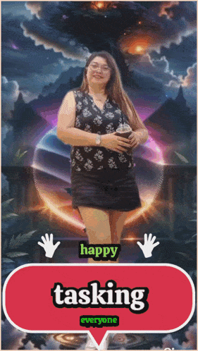 a woman is standing in front of a painting with a speech bubble that says " happy tasking everyone "
