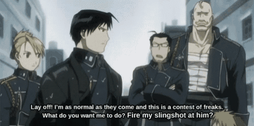 a group of anime characters are standing next to each other with one saying " lay off i 'm as normal as they come "