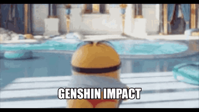 a minion is standing in front of a pool and saying genshin impact