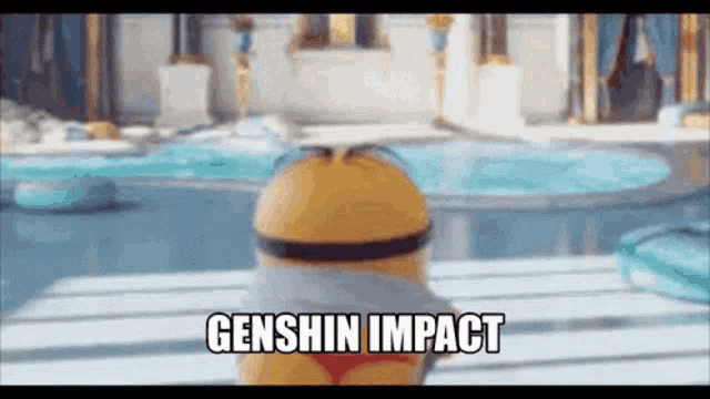a minion is standing in front of a swimming pool and says genshin impact .