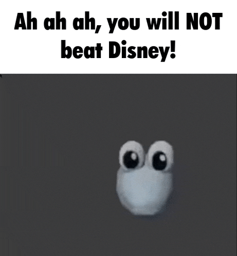 a cartoon character with big eyes is pointing up with the words ah ah ah you will not beat disney