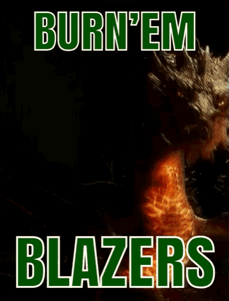 a poster that says burn 'em blazers with a picture of a dragon