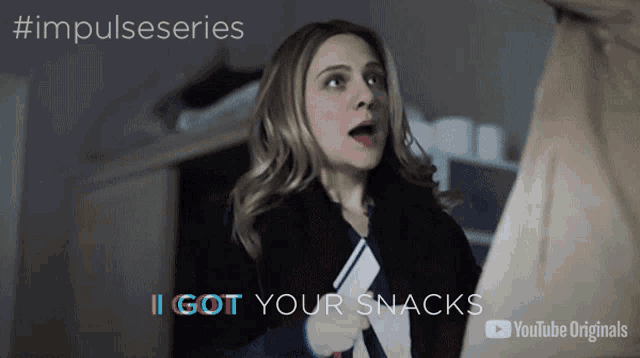 a woman with a surprised look on her face and the words " i got your snacks " on the bottom