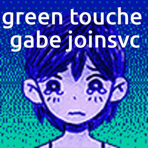 a picture of a girl with the words green touche gabe joinsvc on the bottom