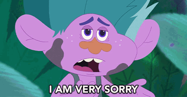 a purple troll says i am very sorry in a cartoon