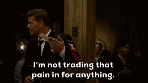 I'M Not Trading That Pain For Anything Because That'S What Makes Us Who We Are GIF - I'M Not Trading That Pain For Anything Because That'S What Makes Us Who We Are Seal Team GIFs