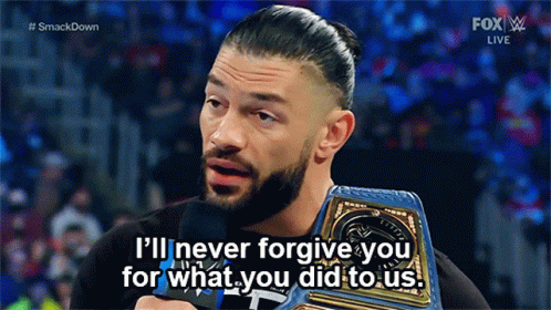 Wwe Roman Reigns GIF - Wwe Roman Reigns Ill Never Forgive You For What You Did To Us GIFs