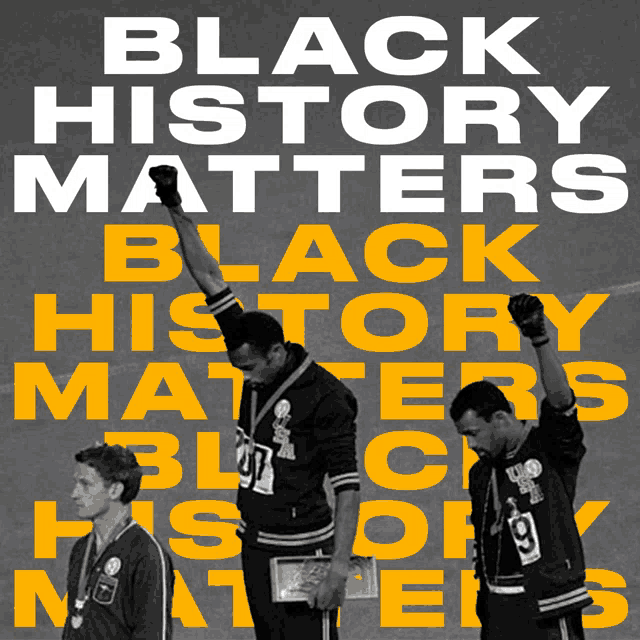 a poster that says black history matters with three men raising their fists in the air