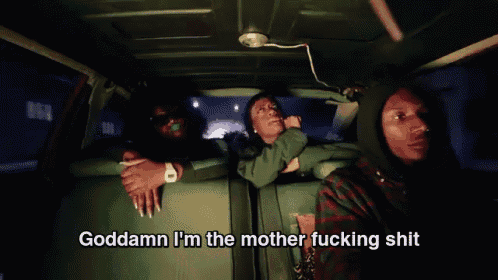 a group of people in a van with the words goddamn i 'm the mother fucking shit on the bottom