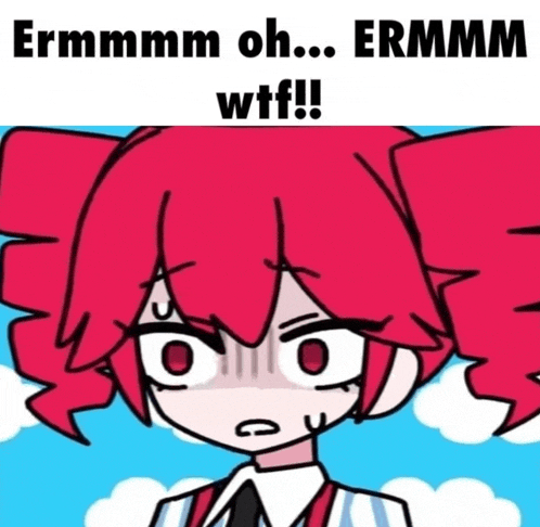 a cartoon of a girl with red hair and the words ermmmm oh ermmmm wtf