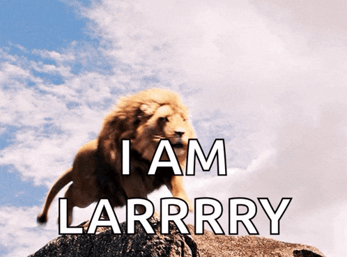 a lion standing on top of a rock with the words i am larrrry written below it