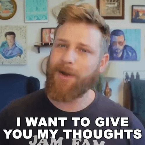 I Want To Give You My Thoughts Grady Smith GIF - I Want To Give You My Thoughts Grady Smith I Wish To Share My Opinions With You GIFs