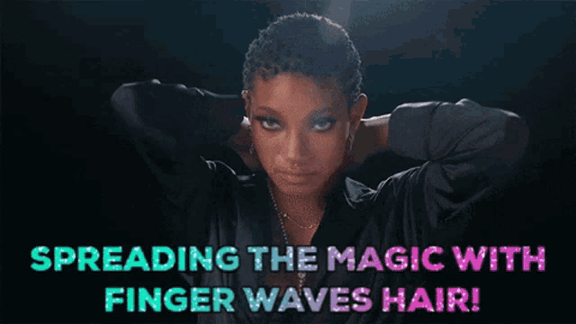 a woman spreading her hands with the words " spreading the magic with finger waves hair " behind her