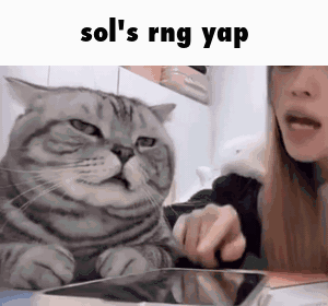 Sol'S Rng Yap GIF - Sol'S Rng Yap Reaction GIFs