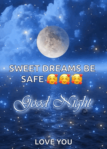 a poster that says " sweet dreams be safe good night "
