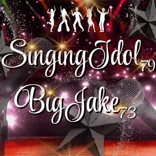 a poster that says singing idol big jake 73