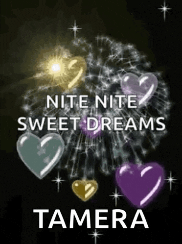 a picture of a dandelion with hearts and the words nite nite sweet dreams tamera