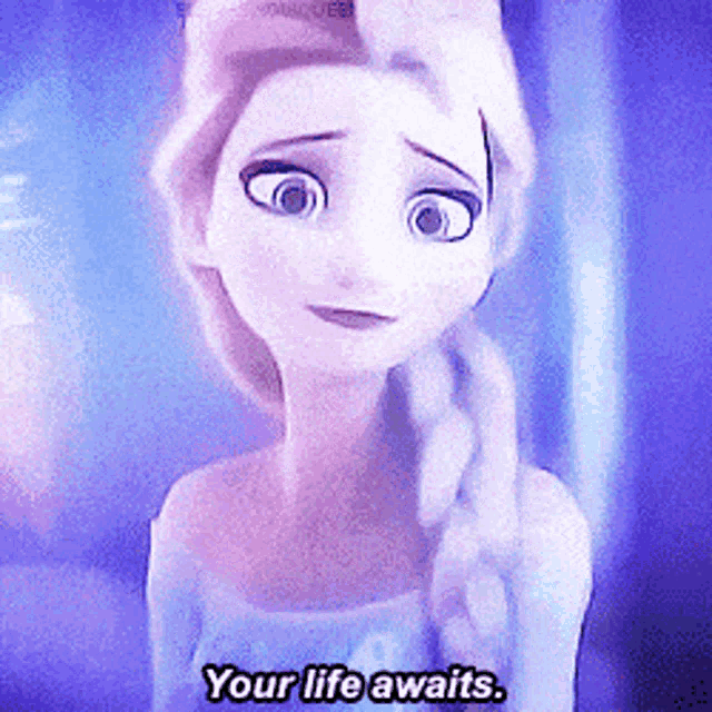 a cartoon character says " your life awaits " at the bottom