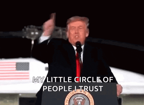 donald trump is giving a speech in front of a podium with the words my little circle of people i trust