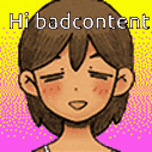 a cartoon of a girl with her eyes closed and the words `` hi badcontent '' written above her head .