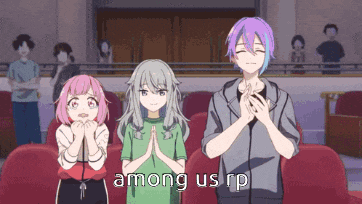a group of anime characters are standing in a theater with their hands folded and the words among us rp above them .