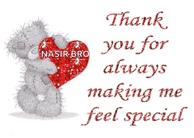 a teddy bear is holding a red heart with the words thank you for always making me feel special