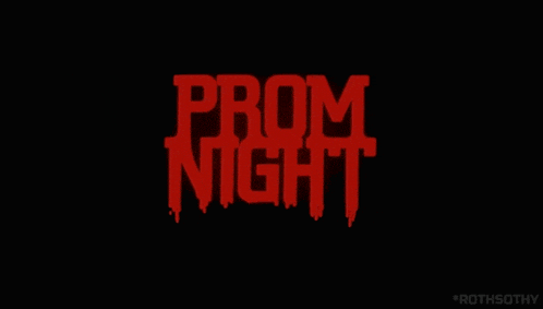 a black background with red letters that say prom night