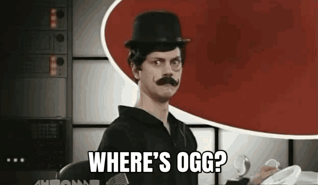 a man with a mustache and hat is asking where 's ogg ?