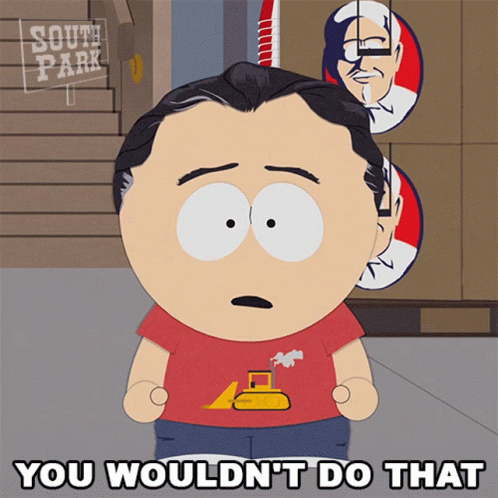 You Wouldnt Do That Billy GIF - You Wouldnt Do That Billy South Park GIFs