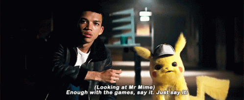 Detective Pikachu Enough With The Games Say It GIF - Detective Pikachu Enough With The Games Say It Just Say It GIFs