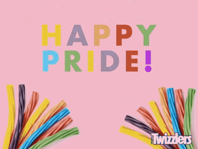 a pink background with the words happy pride and twizzlers on it