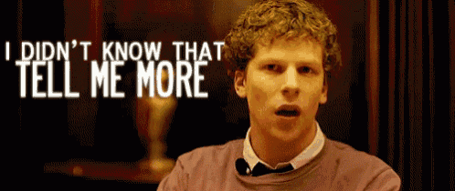 a man with a surprised look on his face says " i didn t know that tell me more "