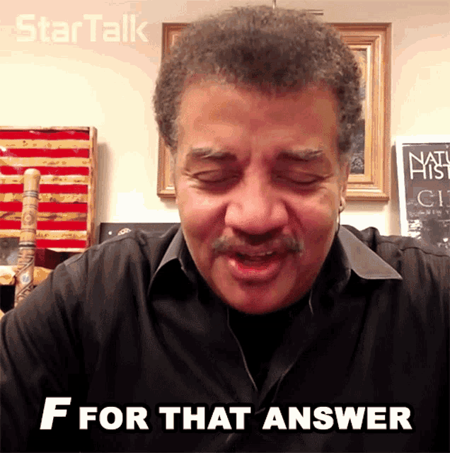 F For That Answer Neil Degrasse Tyson GIF - F For That Answer Neil Degrasse Tyson Startalk GIFs