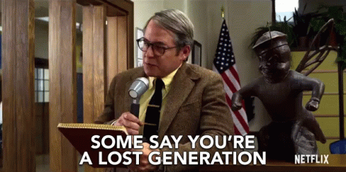 Some Say Youre A Lost Generation A Directionless Generation GIF - Some Say Youre A Lost Generation A Directionless Generation Clueless Generation GIFs