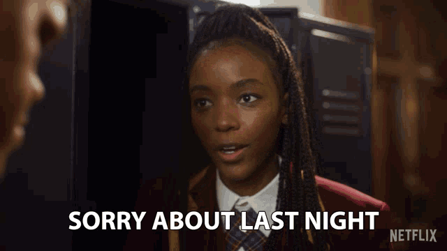 a girl says sorry about last night in front of a netflix logo