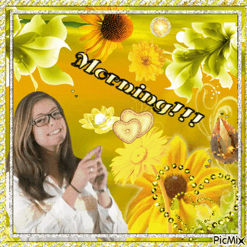 a picture of a woman surrounded by yellow flowers and the words morning !!!