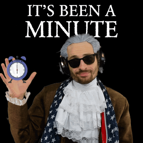 a man wearing a wig and sunglasses holds up an alarm clock with the words it 's been a minute above