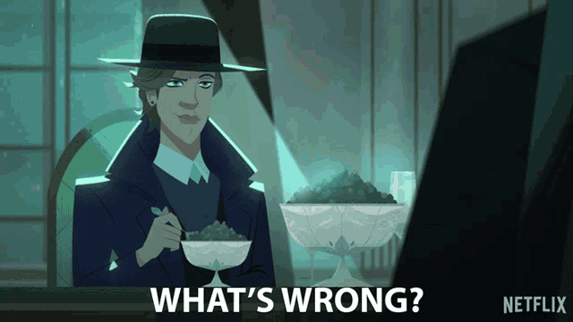 a cartoon of a man with a bowl of food and the words what 's wrong netflix