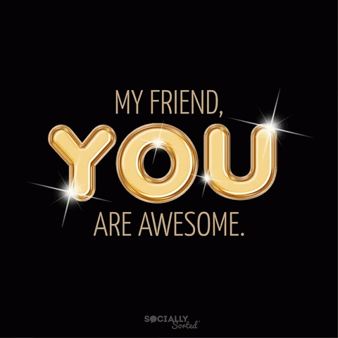 Awesome My Friend GIF - Awesome My Friend You Are Awesome GIFs