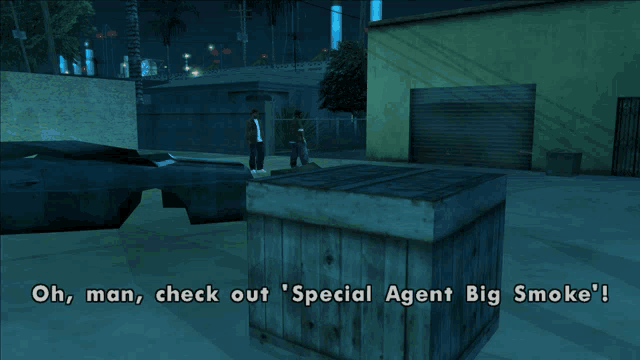 a screenshot of a video game says oh man check out special agent big smoke '