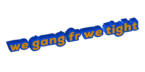 a blue and yellow text that says we gang fr we tight