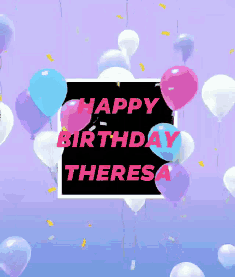 a birthday card for theresa with balloons in the background