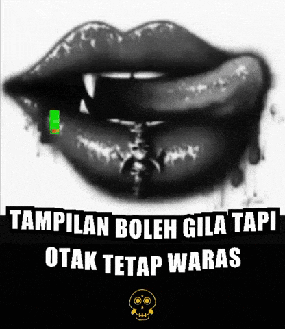 a black and white image of a woman 's mouth with fangs and the words " tampilan boleh gila tapi otak tetap waras "
