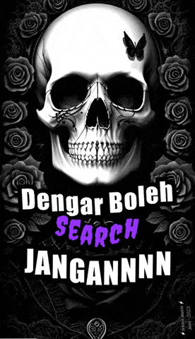 a poster with a skull and roses that says dengar boleh search jangannn