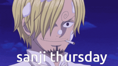 a man with a cigarette in his mouth and the words sanji thursday on the bottom