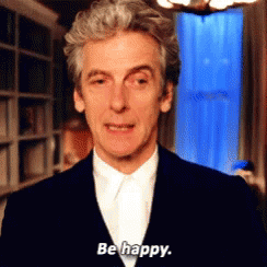 Doctor Who Be Happy GIF - Doctor Who Be Happy Happy GIFs