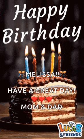 a birthday cake with candles on it and the words happy birthday melissa have a great day mom & dad