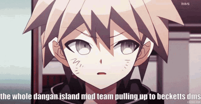 the whole dangan island mod team pulling up to becketts dms is shown