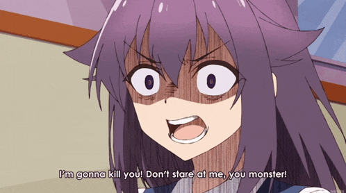 a girl with purple hair is saying i 'm gonna kill you don 't stare at me you monster
